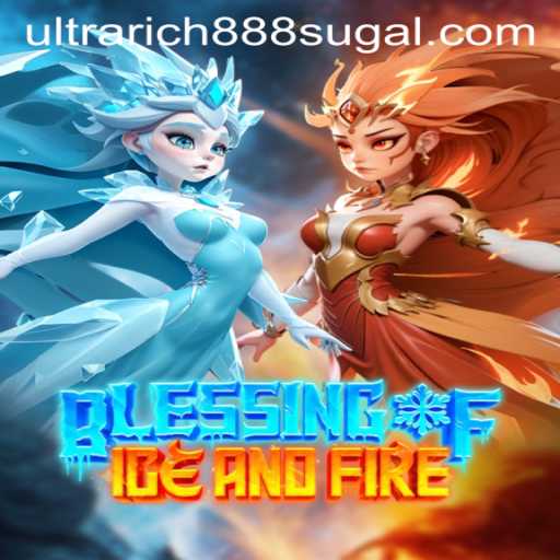 Exploring the World of BlessingofIceandFire: Adventure Awaits in Ultra Rich888